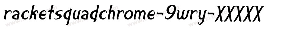 RacketSquadChrome-9wRy字体转换 RacketSquadChrome-9wRy字体转换