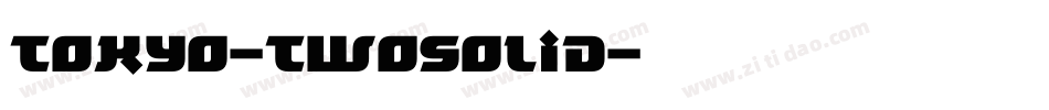 Tokyo-TwoSolid字体转换