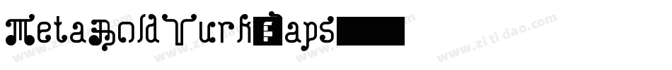 MetaBoldTurk-Caps字体转换