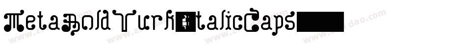 MetaBoldTurk-ItalicCaps字体转换