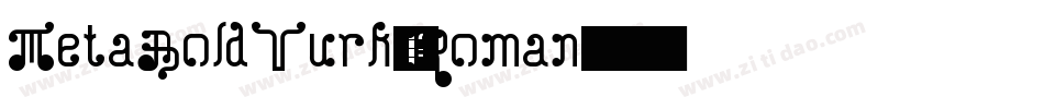 MetaBoldTurk-Roman字体转换