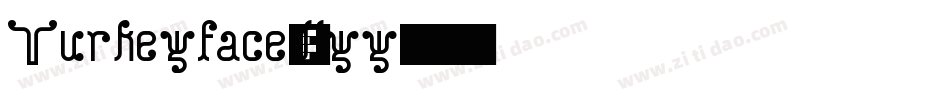 Turkeyface-llyy字体转换