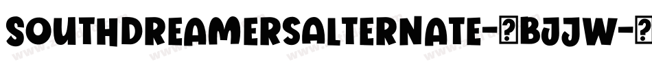 SouthDreamersAlternate-7BjJw字体转换