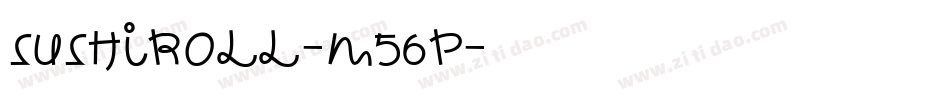SushiRoll-m56P字体转换