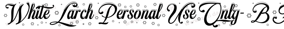 WhiteLarchPersonalUseOnly-BAMn字体转换