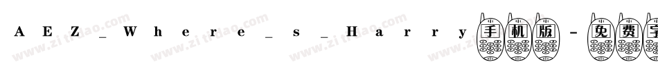 AEZ_Where_s_Harry手机版字体转换