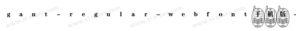 gant-regular-webfont手机版字体转换