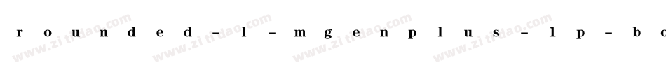 rounded-l-mgenplus-1p-bold手机版字体转换