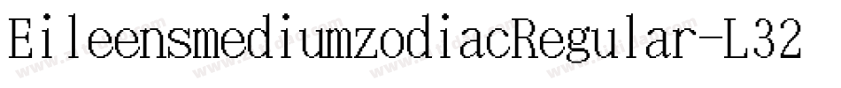 EileensmediumzodiacRegular-L32W字体转换