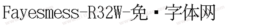 Fayesmess-R32W字体转换