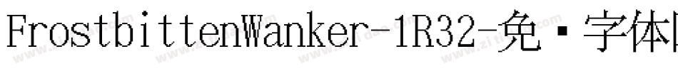 FrostbittenWanker-1R32字体转换