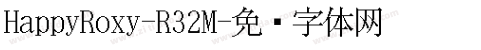 HappyRoxy-R32M字体转换