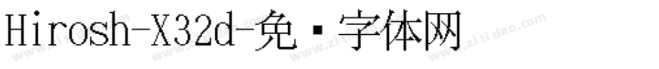 Hirosh-X32d字体转换