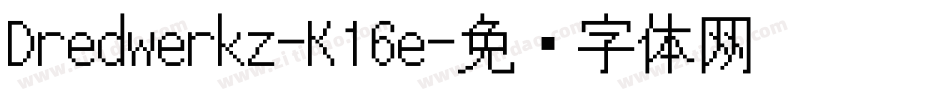 Dredwerkz-K16e字体转换