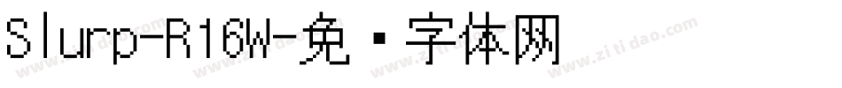 Slurp-R16W字体转换