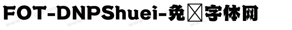 FOT-DNPShuei字体转换