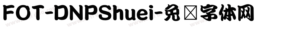FOT-DNPShuei字体转换