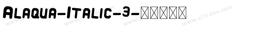 Alaqua-Italic-3字体转换