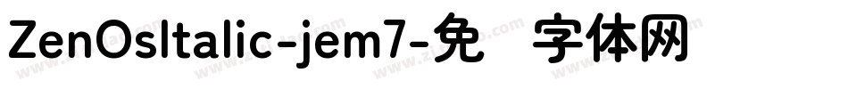 ZenOsItalic-jem7字体转换