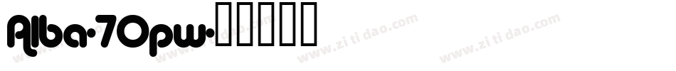 Alba-7Opw字体转换