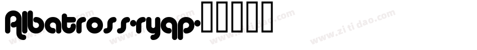 Albatross-ryqp字体转换