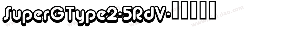 SuperGType2-5RdV字体转换
