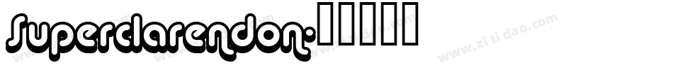 Superclarendon字体转换