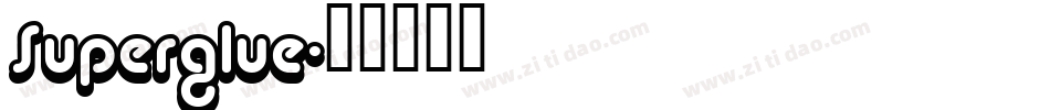 Superglue字体转换