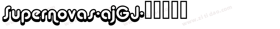 Supernovas-ajGJ字体转换