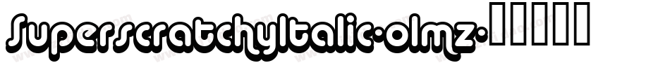 SuperscratchyItalic-olmz字体转换