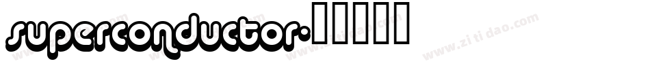 superconductor字体转换
