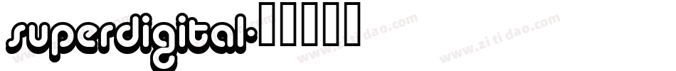 superdigital字体转换