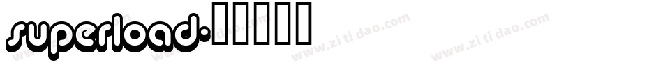 superload字体转换