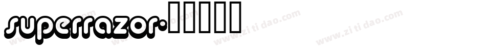 superrazor字体转换