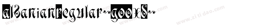 AlbanianRegular-GOOxD字体转换