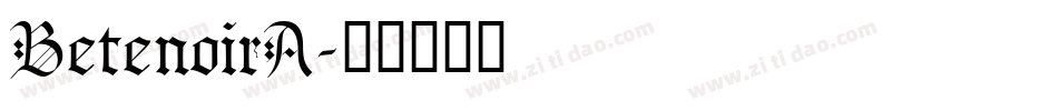 BetenoirA字体转换