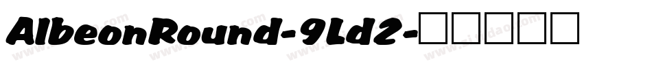 AlbeonRound-9Ld2字体转换