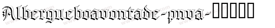 Albergueboavontade-pnva字体转换