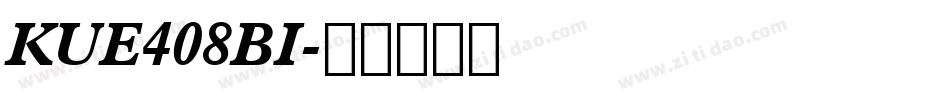 KUE408BI字体转换