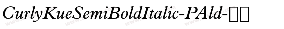 CurlyKueSemiBoldItalic-PAld字体转换