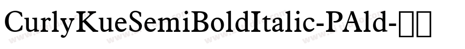 CurlyKueSemiBoldItalic-PAld字体转换