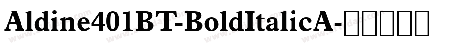 Aldine401BT-BoldItalicA字体转换