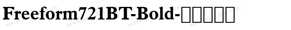 Freeform721BT-Bold字体转换