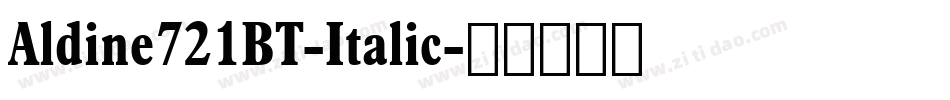 Aldine721BT-Italic字体转换