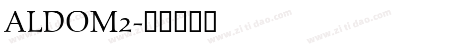 ALDOM2字体转换
