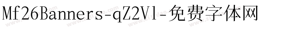 Mf26Banners-qZ2Vl字体转换