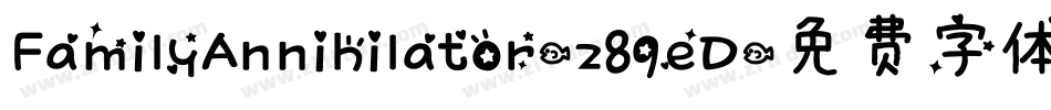 FamilyAnnihilator-z89eD字体转换