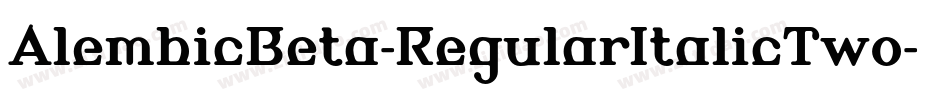 AlembicBeta-RegularItalicTwo字体转换