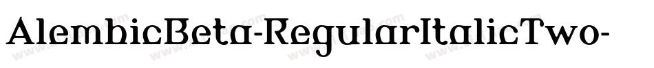 AlembicBeta-RegularItalicTwo字体转换