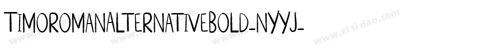 TimoromanAlternativeBold-nYyJ字体转换